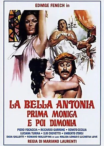 Великолепная Антония, поначалу монахиня, а после фурия / La bella Antonia, prima Monica e poi Dimonia (1972) фильм смотреть онлайн в хорошем качестве