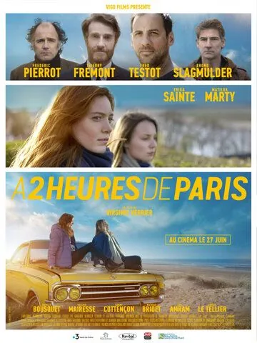 À 2 heures de Paris / À 2 heures de Paris (2018) фильм смотреть онлайн в хорошем качестве
