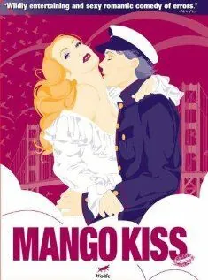 Поцелуй манго / Mango Kiss (2004) фильм смотреть онлайн в хорошем качестве