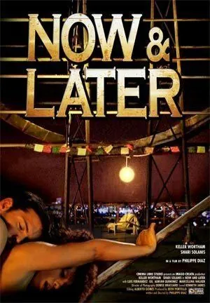 Сейчас и Позже / Now & Later (2009) фильм смотреть онлайн в хорошем качестве