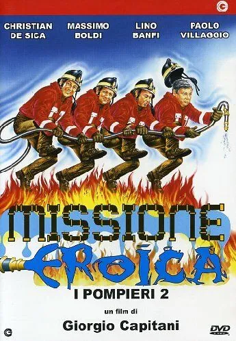 Пожарные 2: Миссия для героев / Missione eroica - I pompieri 2 (1987) фильм смотреть онлайн в хорошем качестве