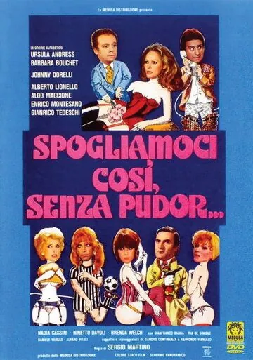 Настолько раздеты, что никакого стыда... / Spogliamoci così, senza pudor... (1976) фильм смотреть онлайн в хорошем качестве