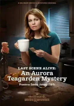 Смотреть Last Scene Alive: An Aurora Teagarden Mystery / Last Scene Alive: An Aurora Teagarden Mystery(2018) фильм в онлайне бесплатно