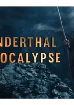 Neanderthal Apocalypse (2015) фильм смотреть онлайн в хорошем качестве