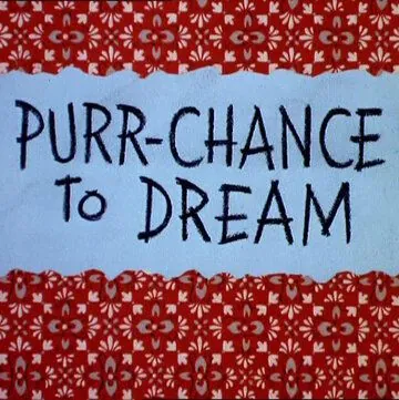 Такое и во сне не приснится / Purr-Chance to Dream (1967) мультфильм смотреть онлайн в хорошем качестве