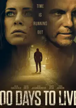 100 Days to Live / 100 Days to Live (2019) фильм смотреть онлайн в хорошем качестве
