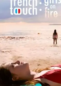French Touch: Girls on Fire / French Touch: Girls on Fire (2019) фильм смотреть онлайн в хорошем качестве