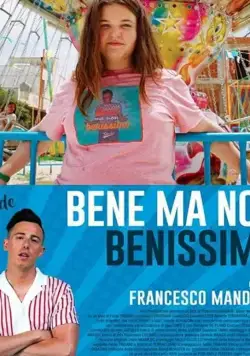 Bene ma non benissimo / Bene ma non benissimo (2018) фильм смотреть онлайн в хорошем качестве