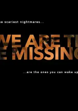 We Are the Missing / We Are the Missing (2020) фильм смотреть онлайн в хорошем качестве