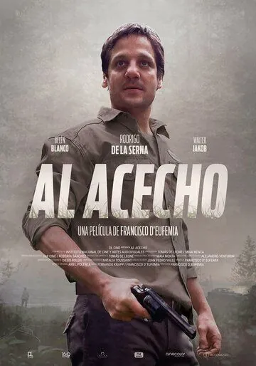 Al Acecho / Al Acecho (2019) фильм смотреть онлайн в хорошем качестве