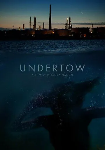 Undertow / Undertow (2018) фильм смотреть онлайн в хорошем качестве