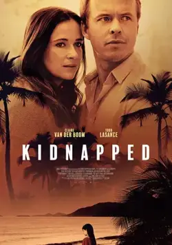 Kidnapped / Kidnapped (2021) фильм смотреть онлайн в хорошем качестве
