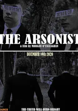 The Arsonist / The Arsonist (2020) фильм смотреть онлайн в хорошем качестве