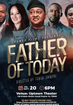 Father of Today / Father of Today (2019) фильм смотреть онлайн в хорошем качестве