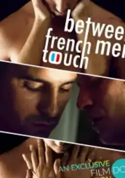 French Touch: Between Men / French Touch: Between Men (2019) фильм смотреть онлайн в хорошем качестве