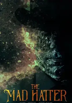 The Mad Hatter / The Mad Hatter (2021) фильм смотреть онлайн в хорошем качестве