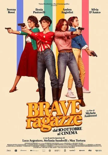 Хорошие девчонки / Brave ragazze (2019) фильм смотреть онлайн в хорошем качестве