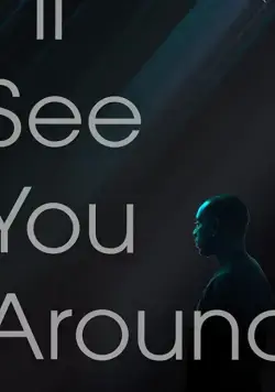 I'll See You Around / I'll See You Around (2019) фильм смотреть онлайн в хорошем качестве