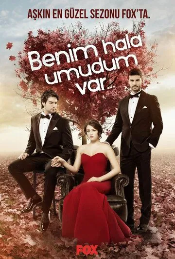 У меня все еще есть надежда / Benim Hala Umudum Var (2013) cериал смотреть онлайн в хорошем качестве