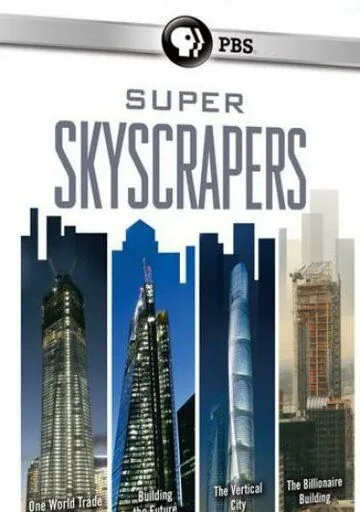 Невероятный небоскреб / Super Skyscrapers (2014) cериал смотреть онлайн Невероятный небоскреб / Super Skyscrapers (2014) cериал смотреть онлайн в хорошем качестве