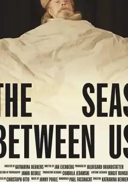 The Seas Between Us / The Seas Between Us (2019) фильм смотреть онлайн в хорошем качестве