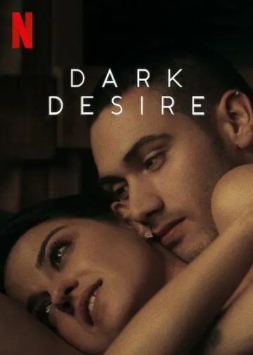 Тёмное желание / Dark Desire (2020) cериал смотреть онлайн в хорошем качестве
