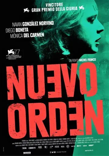 Новый порядок / Nuevo orden (2020) фильм смотреть онлайн Новый порядок / Nuevo orden (2020) фильм смотреть онлайн в хорошем качестве