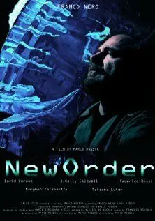 Новый порядок / New Order (2012) фильм смотреть онлайн Новый порядок / New Order (2012) фильм смотреть онлайн в хорошем качестве