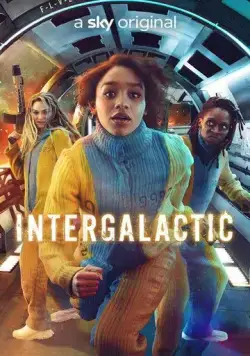 Интергалактик / Intergalactic (2021) cериал смотреть онлайн в хорошем качестве