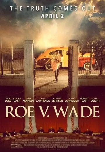 Роу против Уэйда / Roe v. Wade (2021) фильм смотреть онлайн Роу против Уэйда / Roe v. Wade (2021) фильм смотреть онлайн в хорошем качестве