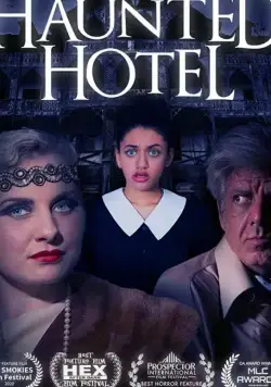 Отель с привидениями / The Haunted Hotel (2021) фильм смотреть онлайн Отель с привидениями / The Haunted Hotel (2021) фильм смотреть онлайн в хорошем качестве