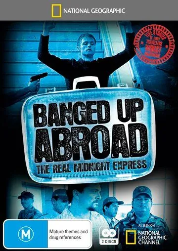 Злоключения за границей / Banged Up Abroad (2007) cериал смотреть онлайн Злоключения за границей / Banged Up Abroad (2007) cериал смотреть онлайн в хорошем качестве