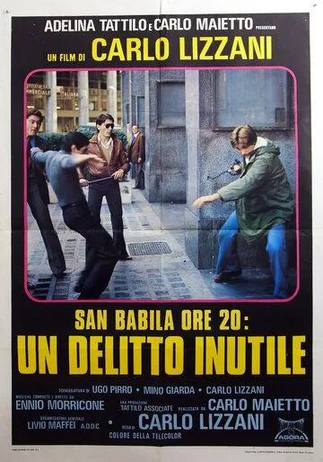 Площадь Сан-Бабила, 20 часов / San Babila ore 20: un delitto inutile (1976) фильм смотреть онлайн Площадь Сан-Бабила, 20 часов / San Babila ore 20: un delitto inutile (1976) фильм смотреть онлайн в хорошем качестве