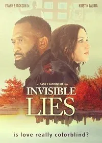 Незримая ложь / Invisible Lies (2021) фильм смотреть онлайн Незримая ложь / Invisible Lies (2021) фильм смотреть онлайн в хорошем качестве