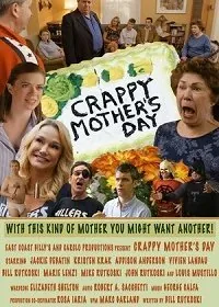 Паршивый День матери / Crappy Mother's Day (2019) фильм смотреть онлайн Паршивый День матери / Crappy Mother's Day (2019) фильм смотреть онлайн в хорошем качестве