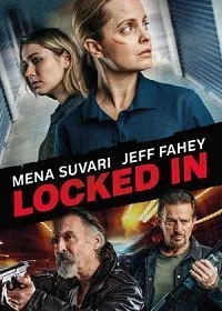 Запертые / Locked In (2021) фильм смотреть онлайн Запертые / Locked In (2021) фильм смотреть онлайн в хорошем качестве