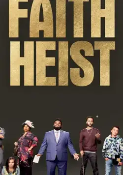 Ограбление во благо / Faith Heist (2021) фильм смотреть онлайн Ограбление во благо / Faith Heist (2021) фильм смотреть онлайн в хорошем качестве