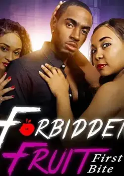 Запретный плод: Первый кусочек / Forbidden Fruit: First Bite (2020) фильм смотреть онлайн Запретный плод: Первый кусочек / Forbidden Fruit: First Bite (2020) фильм смотреть онлайн в хорошем качестве