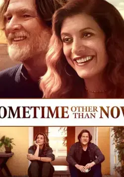 Sometime Other Than Now (2019) фильм смотреть онлайн Sometime Other Than Now (2019) фильм смотреть онлайн в хорошем качестве