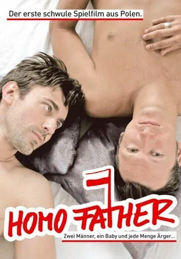 Гомо папа / Homo Father (2005) фильм смотреть онлайн Гомо папа / Homo Father (2005) фильм смотреть онлайн в хорошем качестве