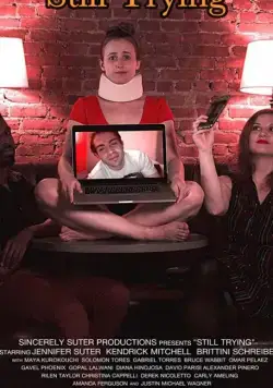 Still Trying (2019) фильм смотреть онлайн в хорошем качестве