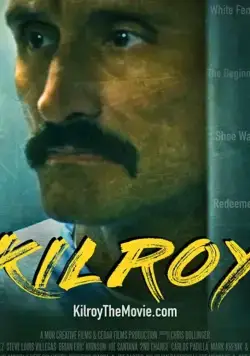 Kilroy / Kilroy (2021) фильм смотреть онлайн в хорошем качестве