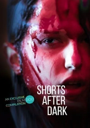 Shorts After Dark (2019) фильм смотреть онлайн Shorts After Dark (2019) фильм смотреть онлайн в хорошем качестве