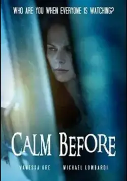 Calm Before / Calm Before (2021) фильм смотреть онлайн Calm Before / Calm Before (2021) фильм смотреть онлайн в хорошем качестве