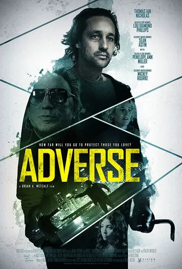 Неблагоприятный / Adverse (2020) фильм смотреть онлайн в хорошем качестве