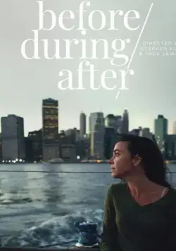 До/во время/после / Before/During/After (2020) фильм смотреть онлайн До/во время/после / Before/During/After (2020) фильм смотреть онлайн в хорошем качестве