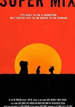 Super Mix (2019) фильм смотреть онлайн в хорошем качестве