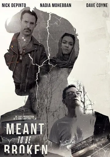 Meant to Be Broken (2018) фильм смотреть онлайн Meant to Be Broken (2018) фильм смотреть онлайн в хорошем качестве