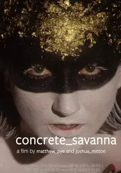 Бетонная Саванна / Concrete_savanna (2021) фильм смотреть онлайн Бетонная Саванна / Concrete_savanna (2021) фильм смотреть онлайн в хорошем качестве