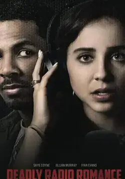 Deadly Radio Romance / Deadly Radio Romance (2021) фильм смотреть онлайн в хорошем качестве